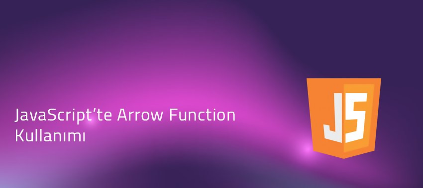 JavaScript Arrow Function Kullanımı